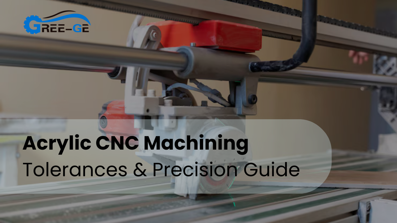 Acrylic CNC Machining Tolerances & Precision Guide