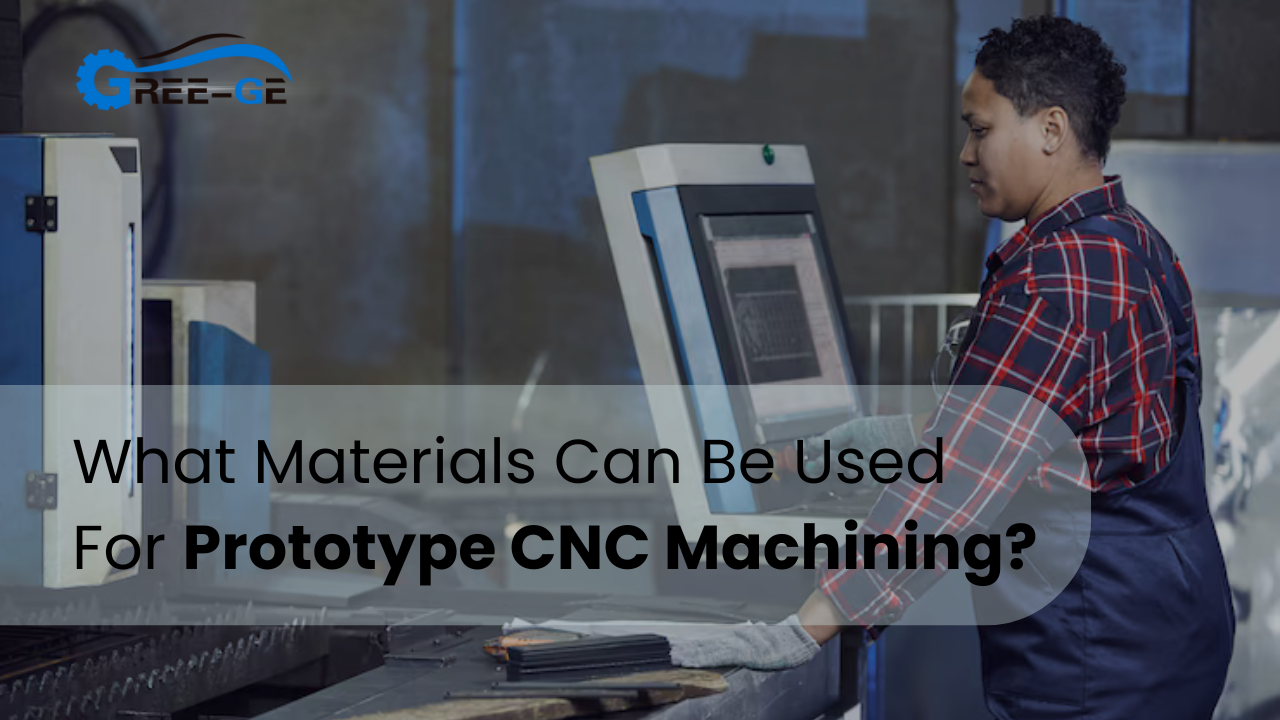 What Materials Can Be Used For Prototype CNC Machining?