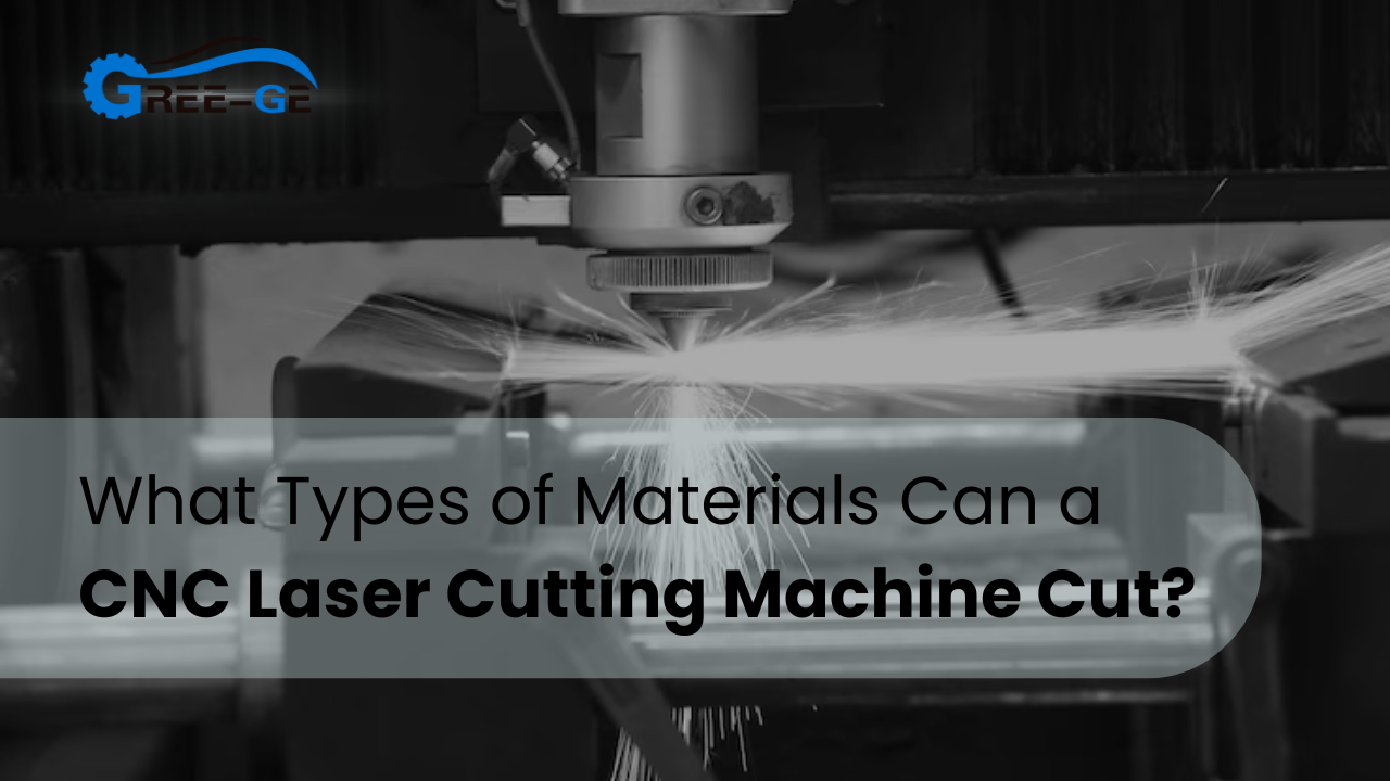 What Types of Materials Can a CNC Laser Cutting Machine Cut?
